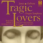 悲劇戀人<br>詹姆士．德普瑞斯特 指揮 奧勒岡交響樂團<br>Tragic Lovers<br>James DePreist conductor Oregon Symphony